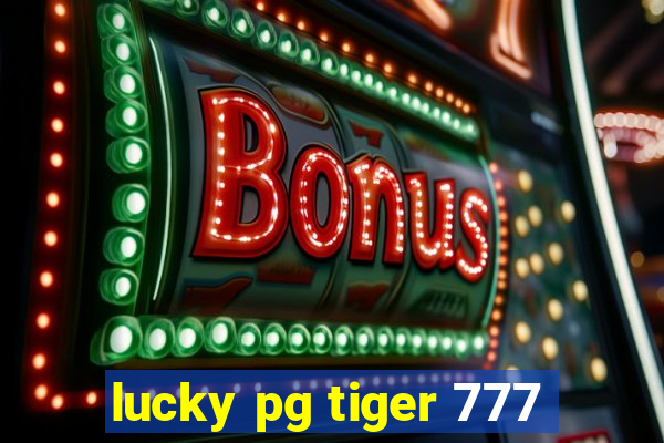 lucky pg tiger 777